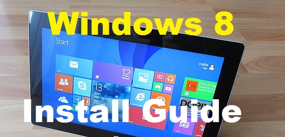 Windows 8 Instll Guide