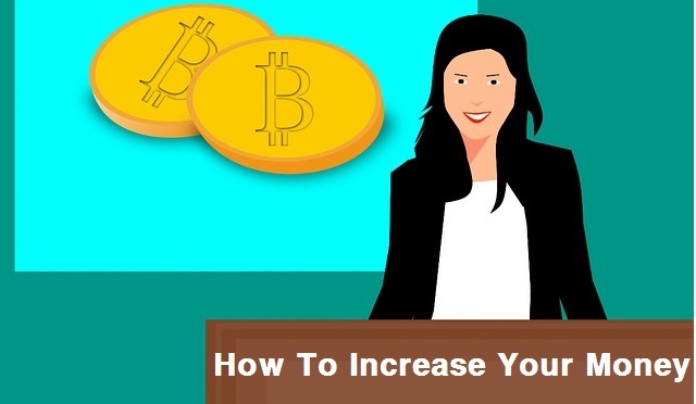 How To Increase Your Money