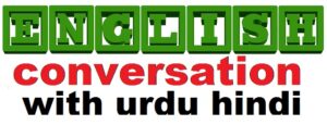 Read more about the article English conversation with urdu hindi
