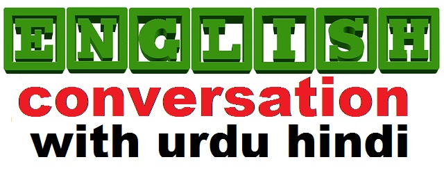 English conversation with urdu hindi